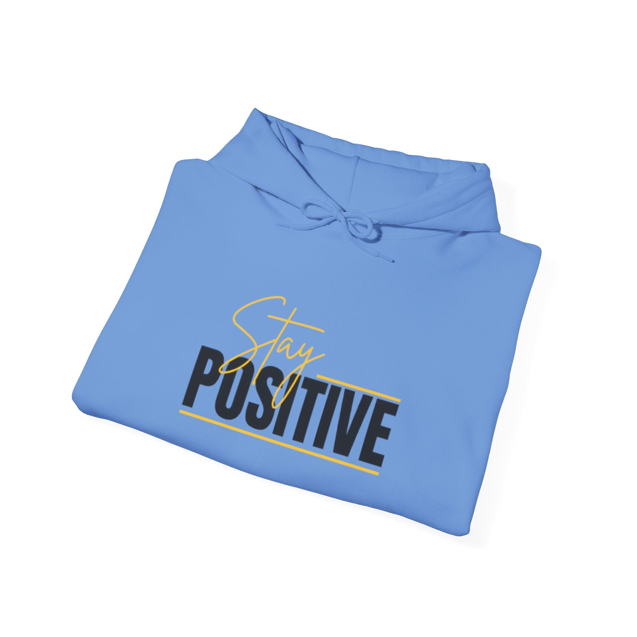Stay Positive Hoodie - Cozy Unisex Sweatshirt for Motivation, Gifts for Friends, Birthday Present, Self-Care Fashion