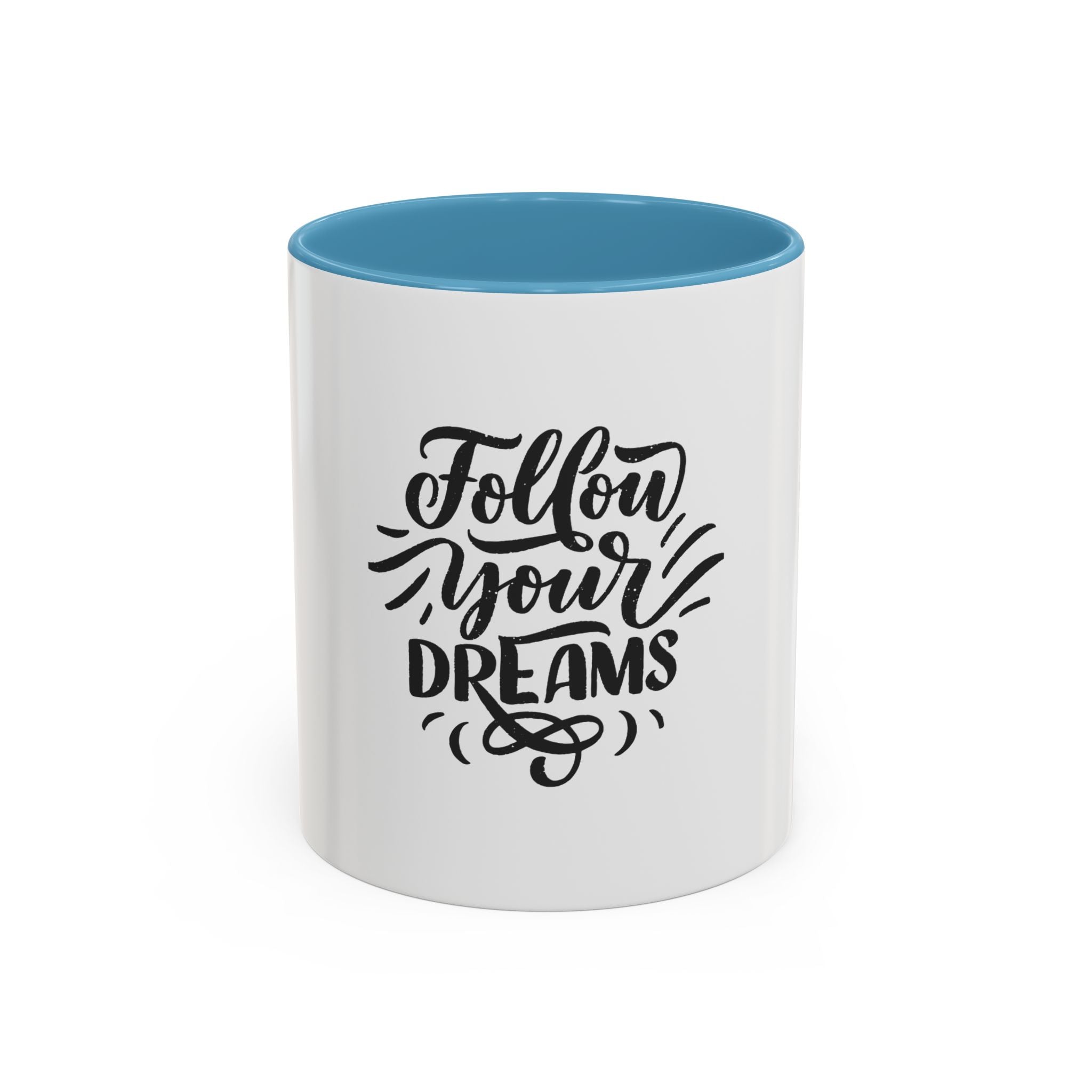 Motivational Coffee Mug, Follow Your Dreams Cup, Inspirational Mug, Gift for Coffee Lovers, Office Desk Decor