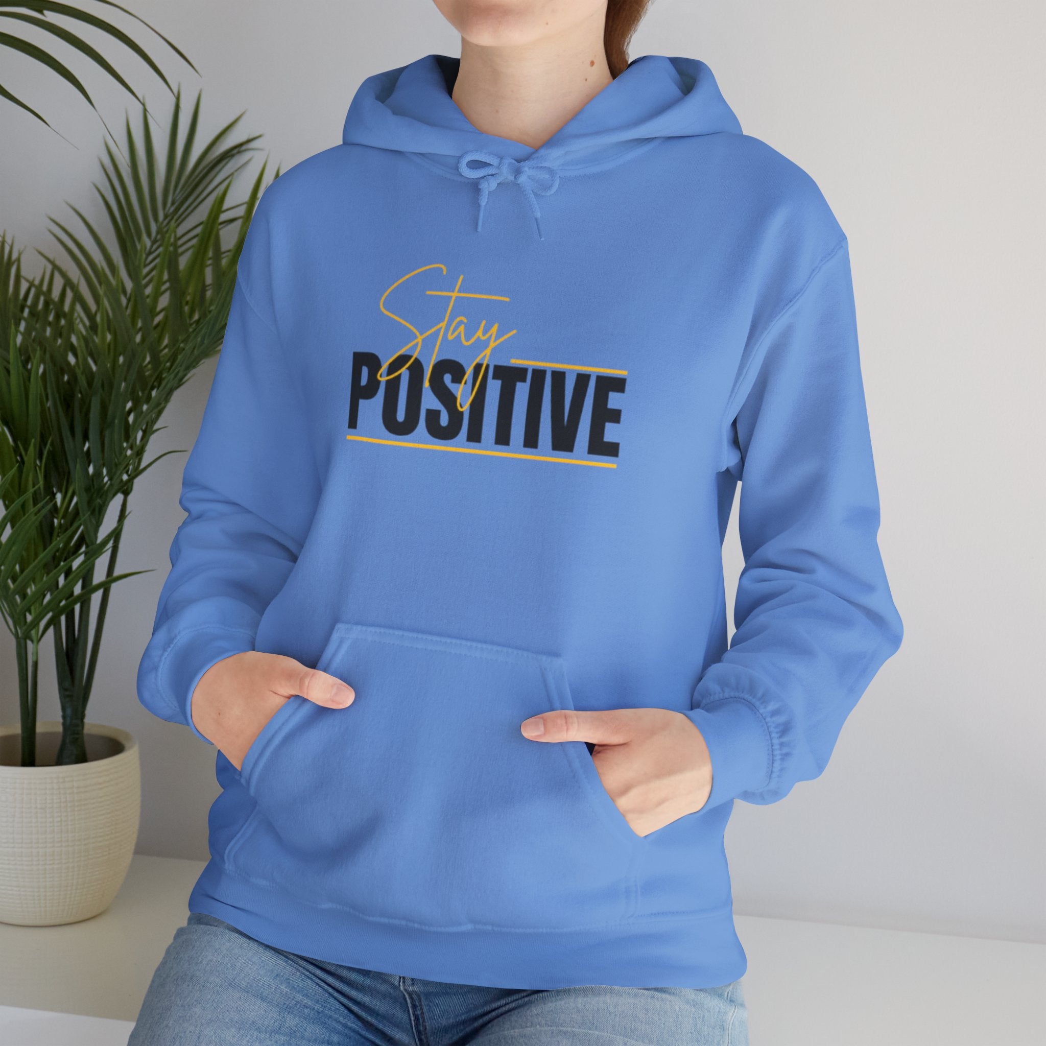 Stay Positive Hoodie - Cozy Unisex Sweatshirt for Motivation, Gifts for Friends, Birthday Present, Self-Care Fashion