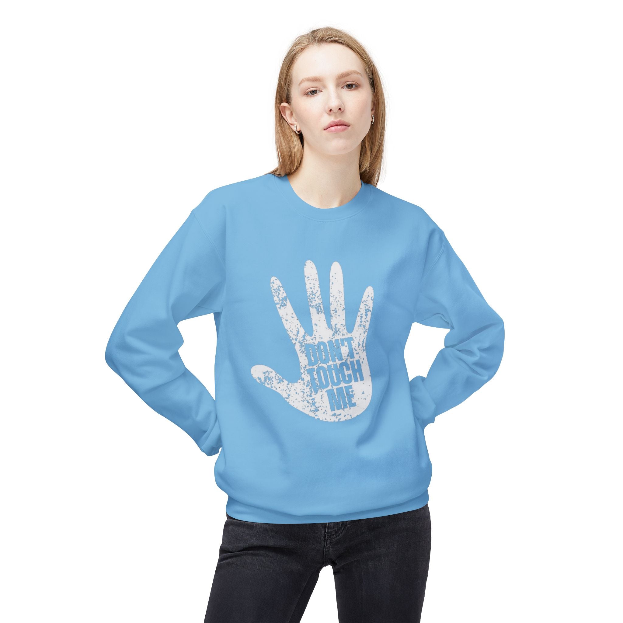 Don't Touch Me Sweatshirt, Unisex Fleece Crewneck, Funny Gift, Casual Wear, Humor Fashion, Room for Personal Space