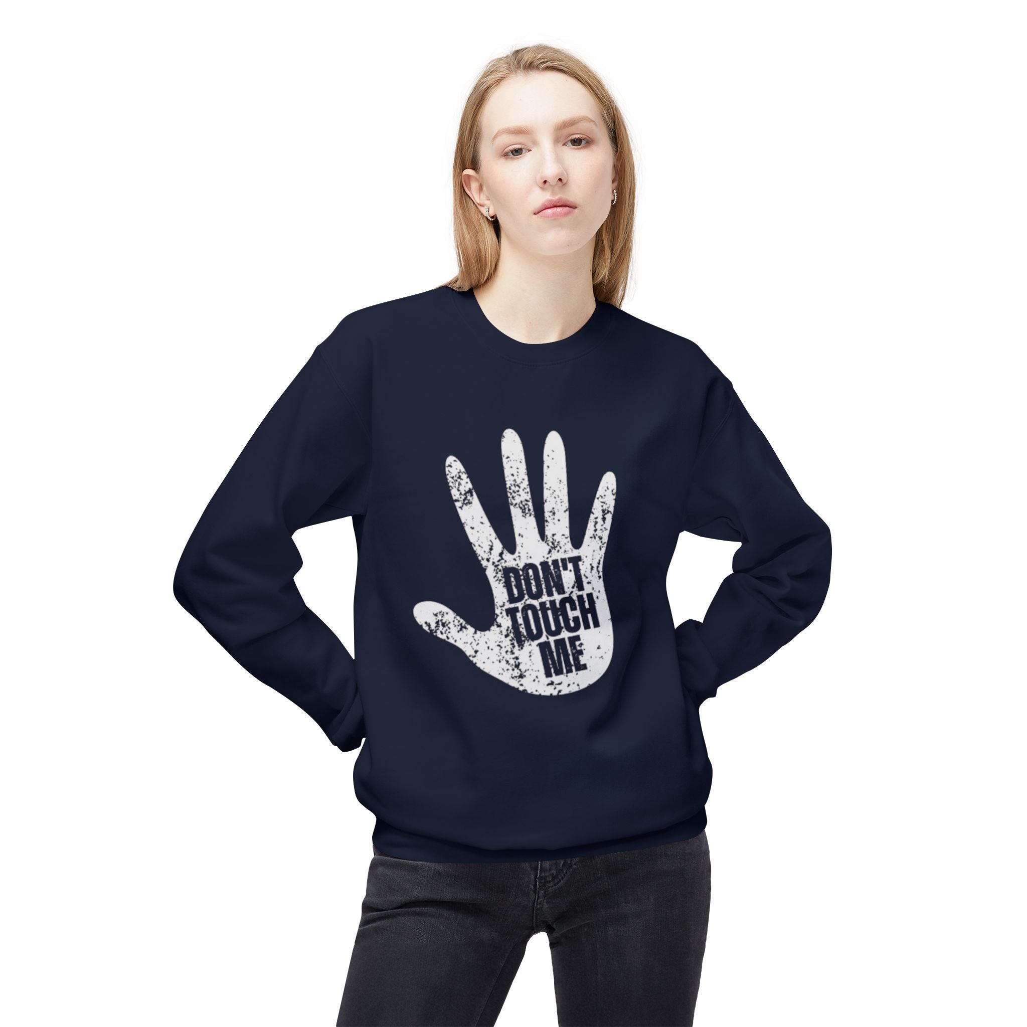 Don't Touch Me Sweatshirt, Unisex Fleece Crewneck, Funny Gift, Casual Wear, Humor Fashion, Room for Personal Space