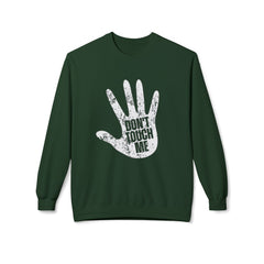 Don't Touch Me Sweatshirt, Unisex Fleece Crewneck, Funny Gift, Casual Wear, Humor Fashion, Room for Personal Space
