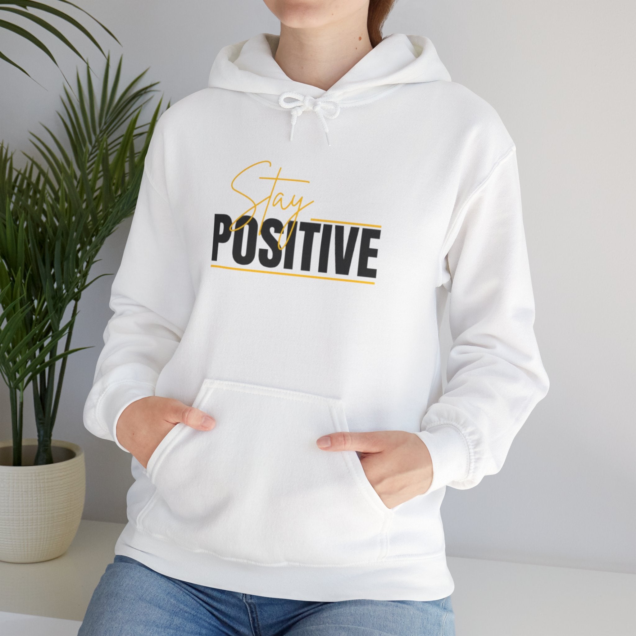 Stay Positive Hoodie - Cozy Unisex Sweatshirt for Motivation, Gifts for Friends, Birthday Present, Self-Care Fashion