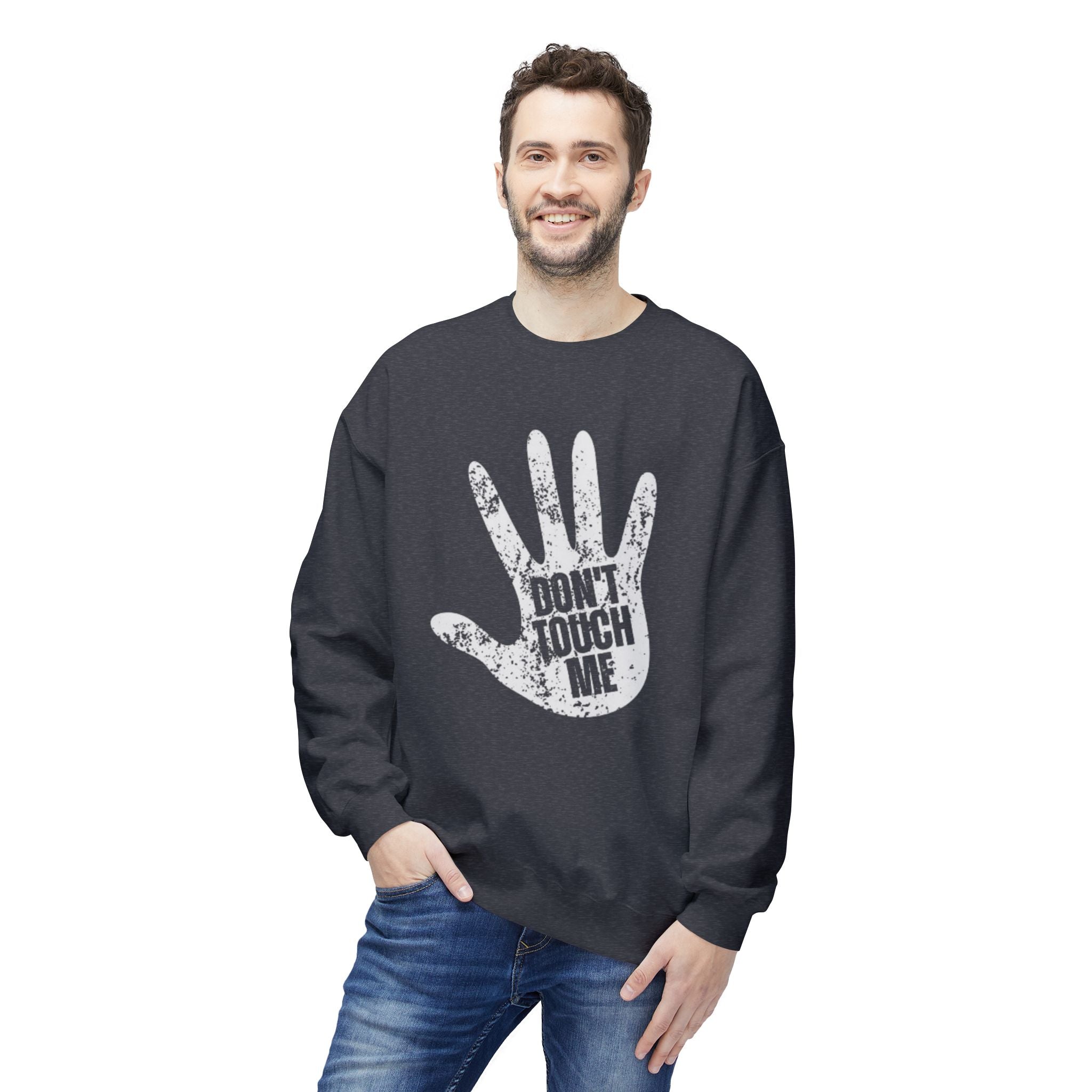 Don't Touch Me Sweatshirt, Unisex Fleece Crewneck, Funny Gift, Casual Wear, Humor Fashion, Room for Personal Space