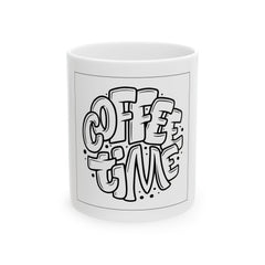 Coffee Time Ceramic Mug - Fun, Whimsical Design for Coffee Lovers, Gift for Birthdays, Holidays, Office, Relaxing Moments, 11oz and 15oz