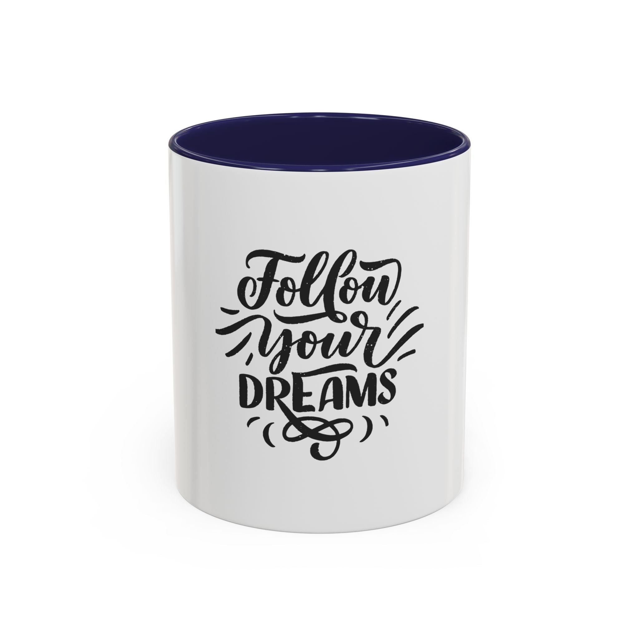 Motivational Coffee Mug, Follow Your Dreams Cup, Inspirational Mug, Gift for Coffee Lovers, Office Desk Decor