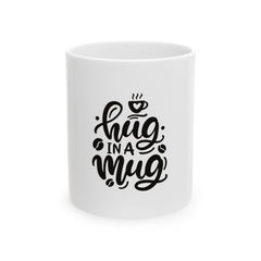 Hug in a Mug Ceramic Coffee Mug | Cute Gift for Tea Lovers | Personalized Drinkware | Unique Birthday Present | Warm Beverage Cup