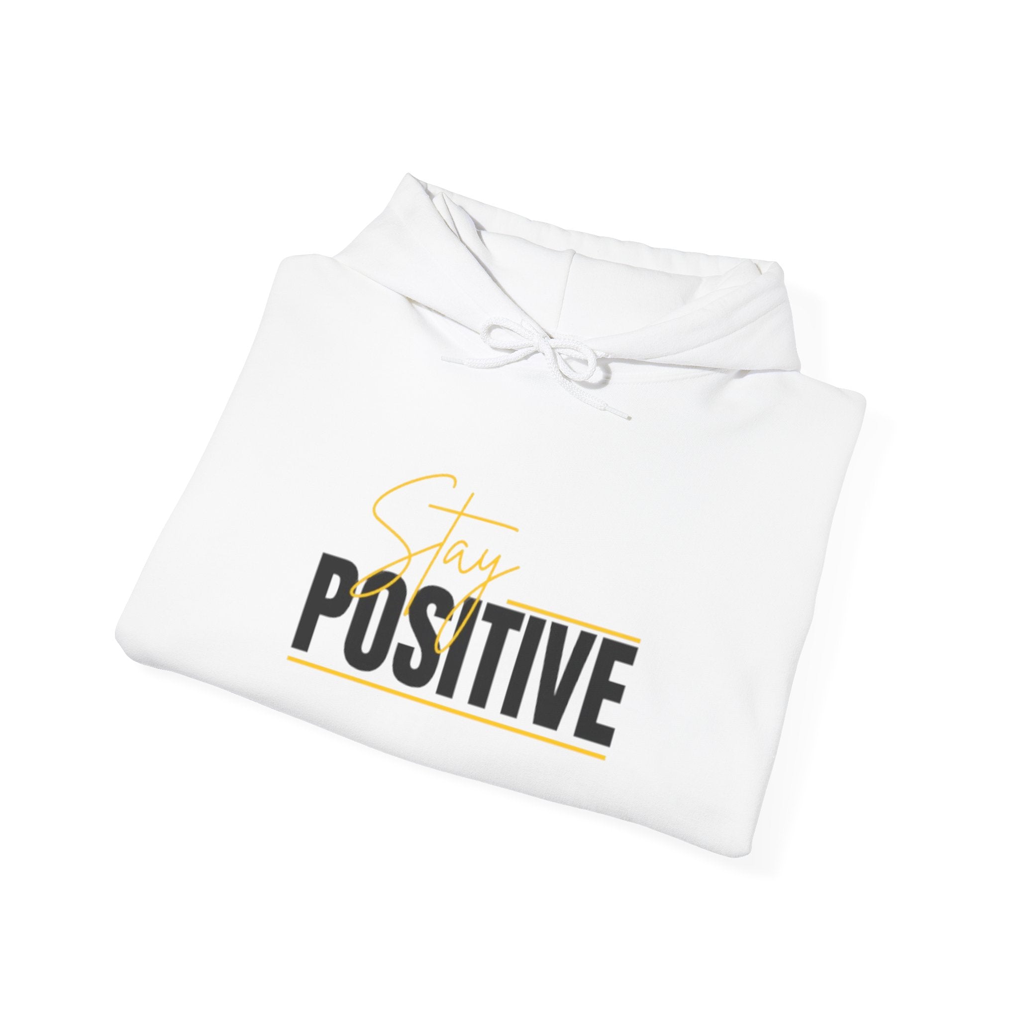 Stay Positive Hoodie - Cozy Unisex Sweatshirt for Motivation, Gifts for Friends, Birthday Present, Self-Care Fashion