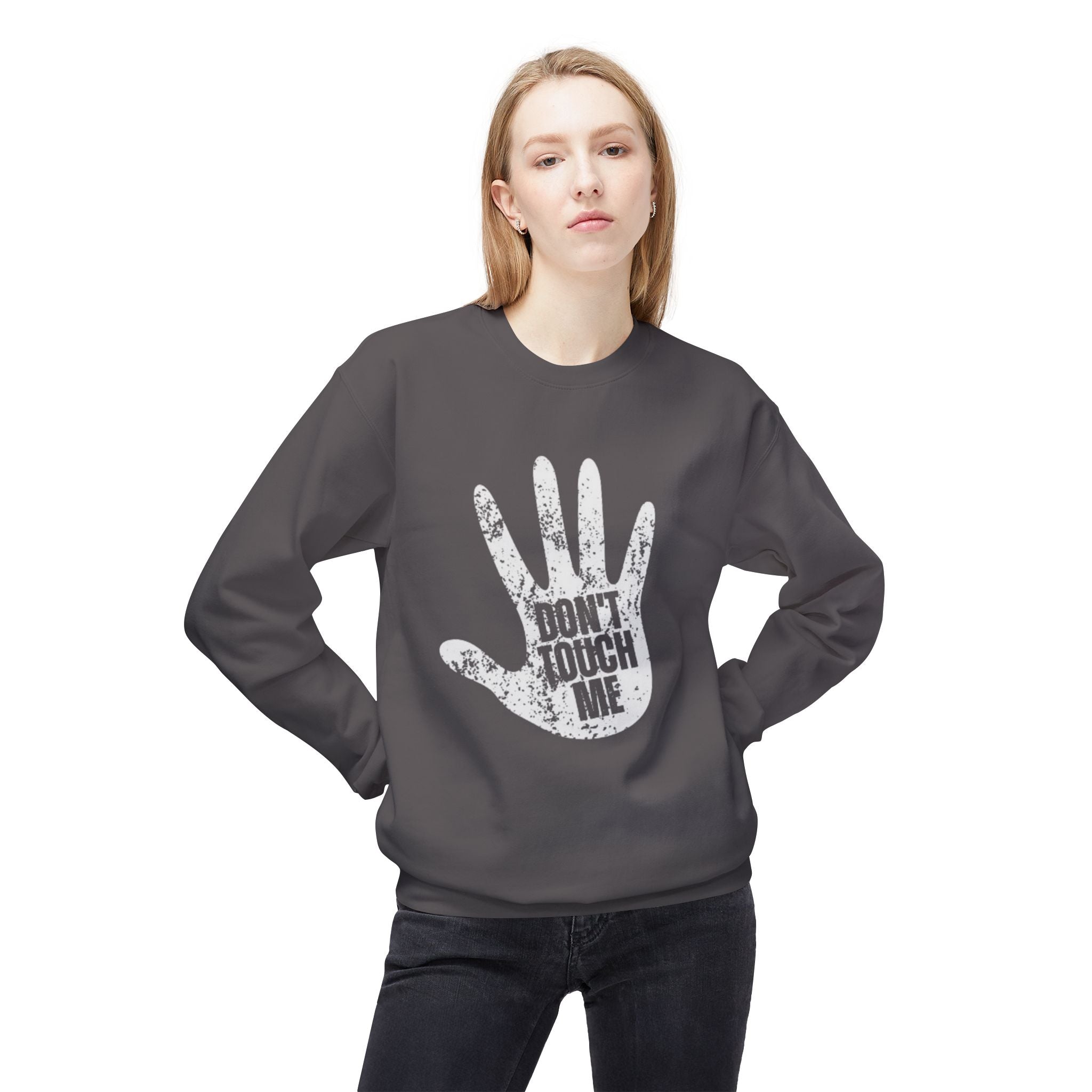 Don't Touch Me Sweatshirt, Unisex Fleece Crewneck, Funny Gift, Casual Wear, Humor Fashion, Room for Personal Space