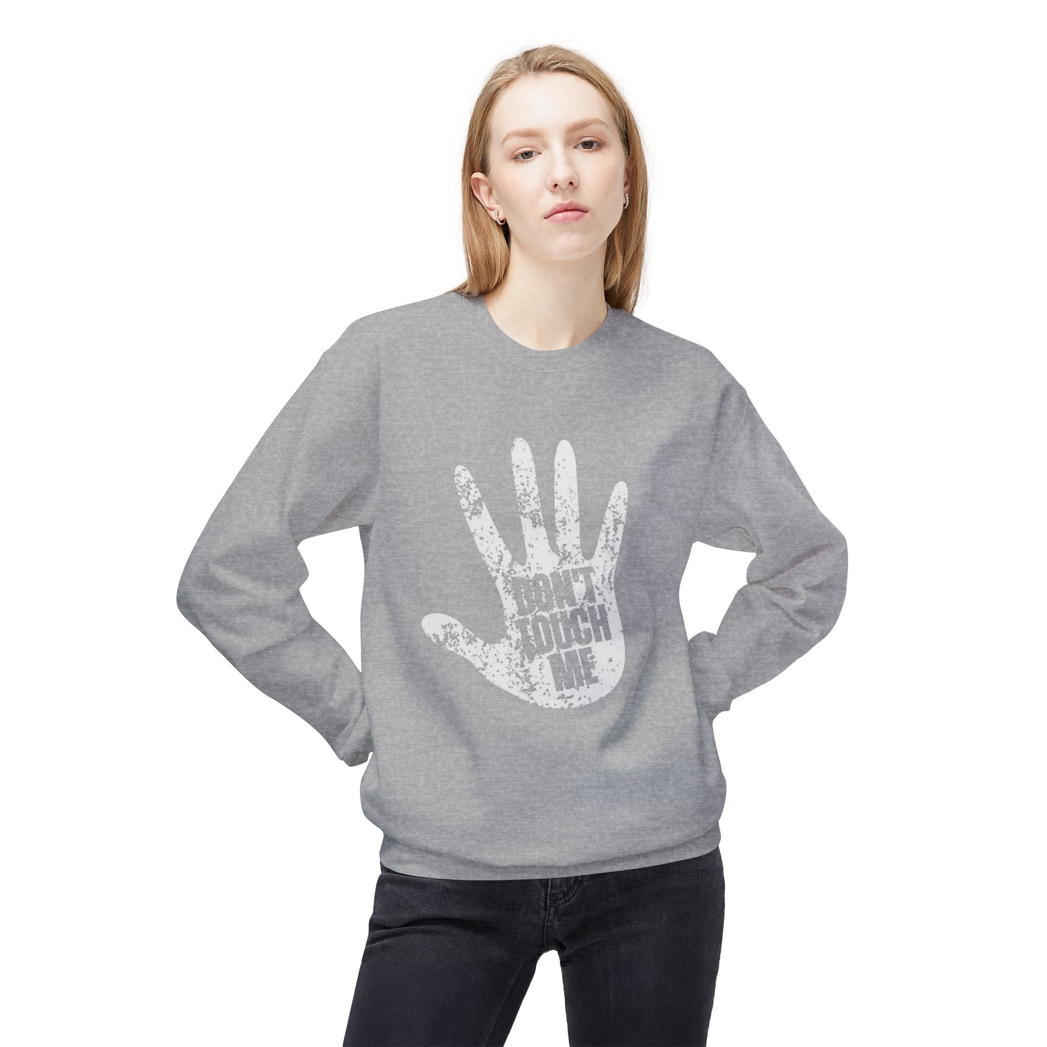 Don't Touch Me Sweatshirt, Unisex Fleece Crewneck, Funny Gift, Casual Wear, Humor Fashion, Room for Personal Space